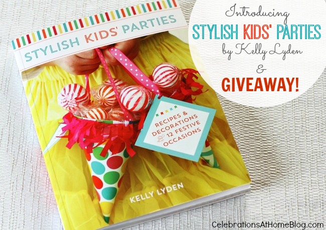 Stylish Kids' Parties Book - Celebrations at Home