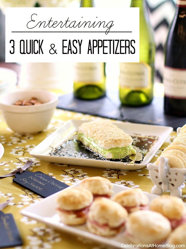 3 quick & easy appetizers for entertaining 