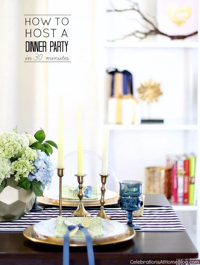 Entertaining at Home - how to host a dinner party in 30 minutes.